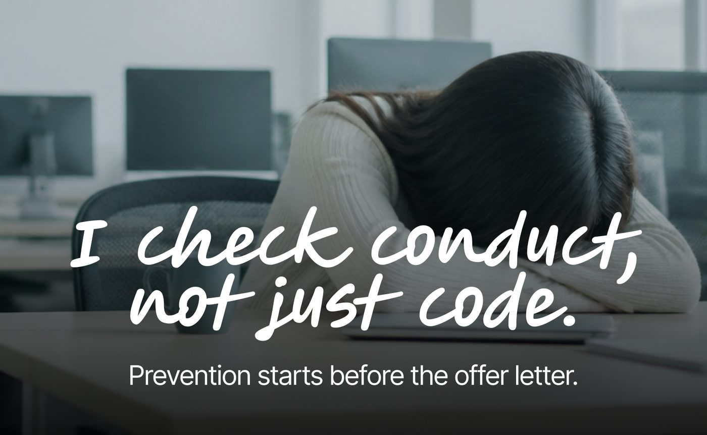 I check conduct, not just code.